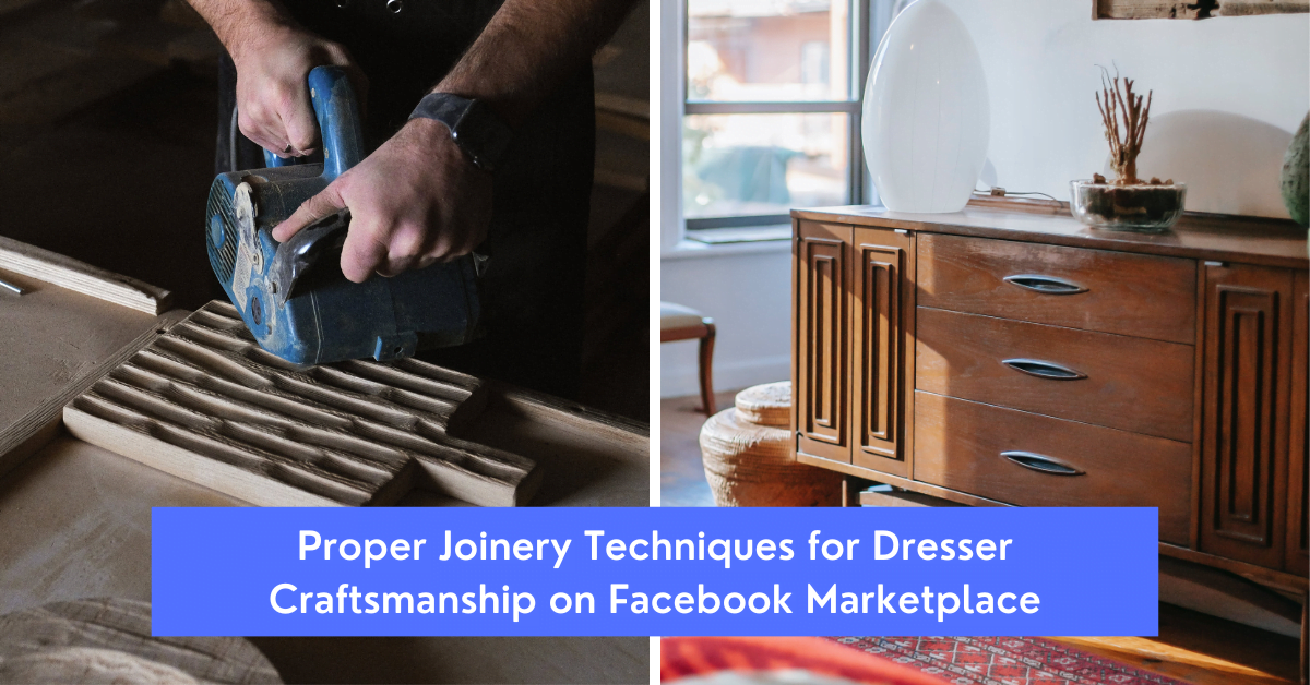 Proper Joinery Techniques For Dresser Craftsmanship On Facebook Marketplace for
