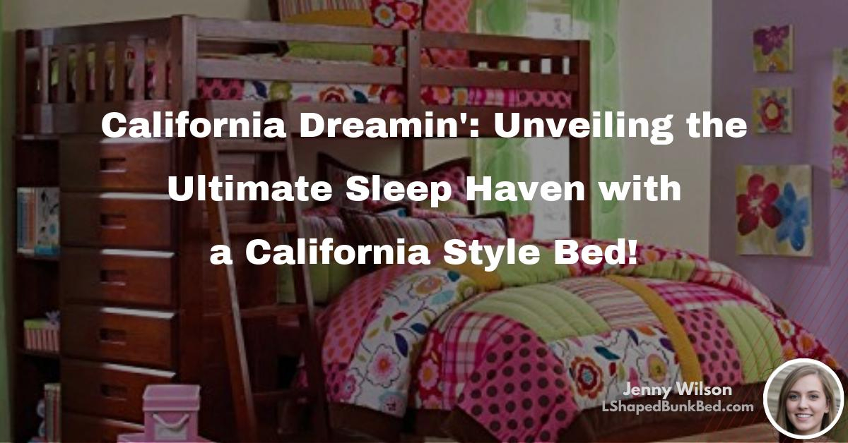 California Dreamin’: Unveiling The Ultimate Sleep Haven With A ... throughout