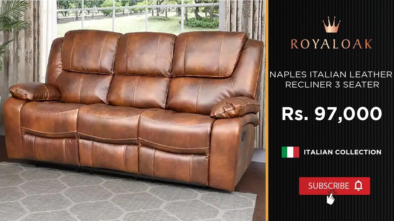 Royaloak | Naples Italian Leather Recliner 3 Seater - Youtube regarding Understanding the Comfort and Craftsmanship of the Federico Italian Leather Recliner
