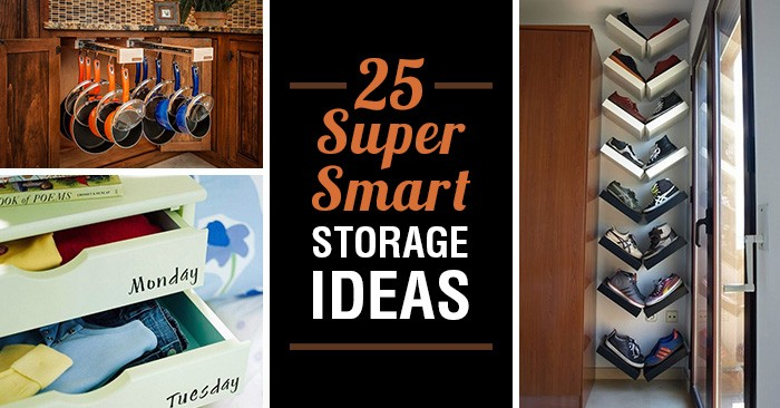 25 Super Smart Storage Ideas That Will Organize Your Entire House in