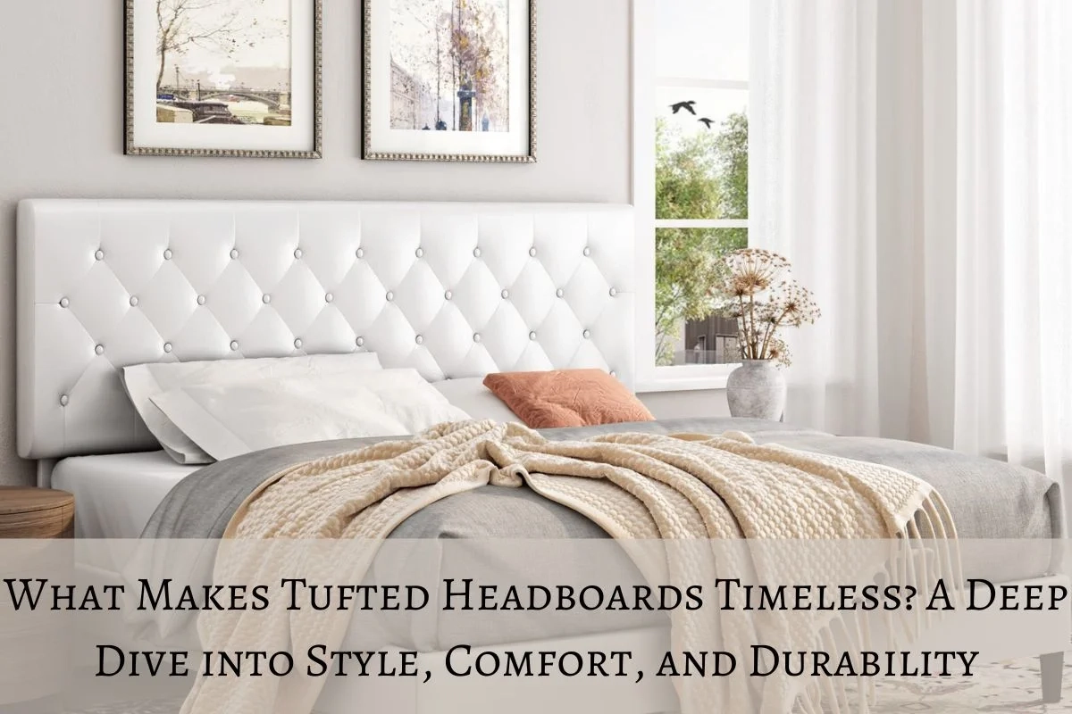 What Makes Tufted Headboards Timeless? A Deep Dive Into Style, Comfort ... intended for