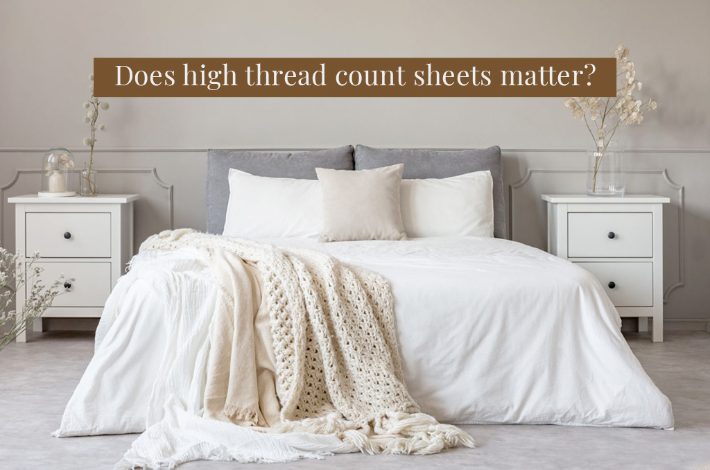 Everything You Need To Know About High Thread Counts Sheets - Blog inside Decoding the bed sheet thread count chart for better purchasing decisions