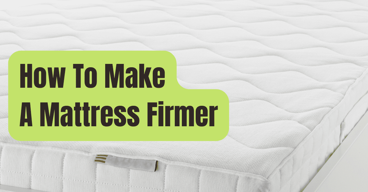 What Can I Use To Make My Mattress Firmer At Donald Pepper Blog for How To Make A Memory Foam Mattress Firmer