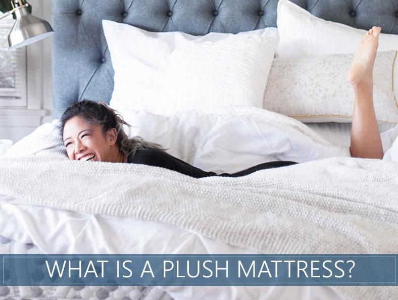 What Is A Plush Mattress? Professional’s Guide Update 12 / 2025 for What Does Plush Mean On A Mattress