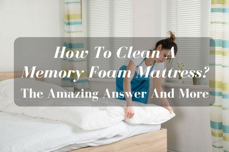 How To Clean A Memory Foam Mattress inside How Do You Clean A Memory Foam Mattress