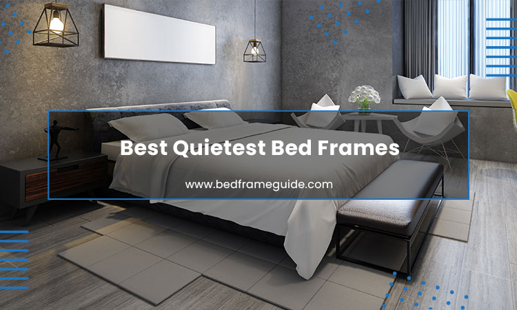 Best Quietest Bed Frames In 2023 | Top 10 Bed Frames That Don’t Squeak throughout The Ultimate Guide to Eliminating Bed Frame Noise