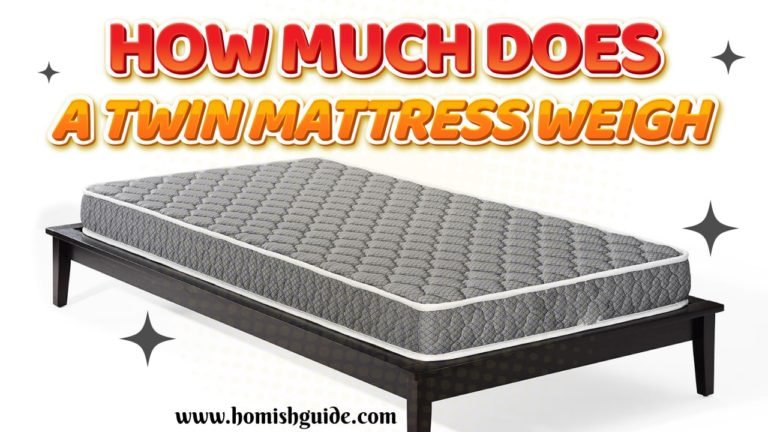 How Much Does A Twin Mattress Weigh? - Homishguide intended for How Much Does A Queen Mattress Weigh