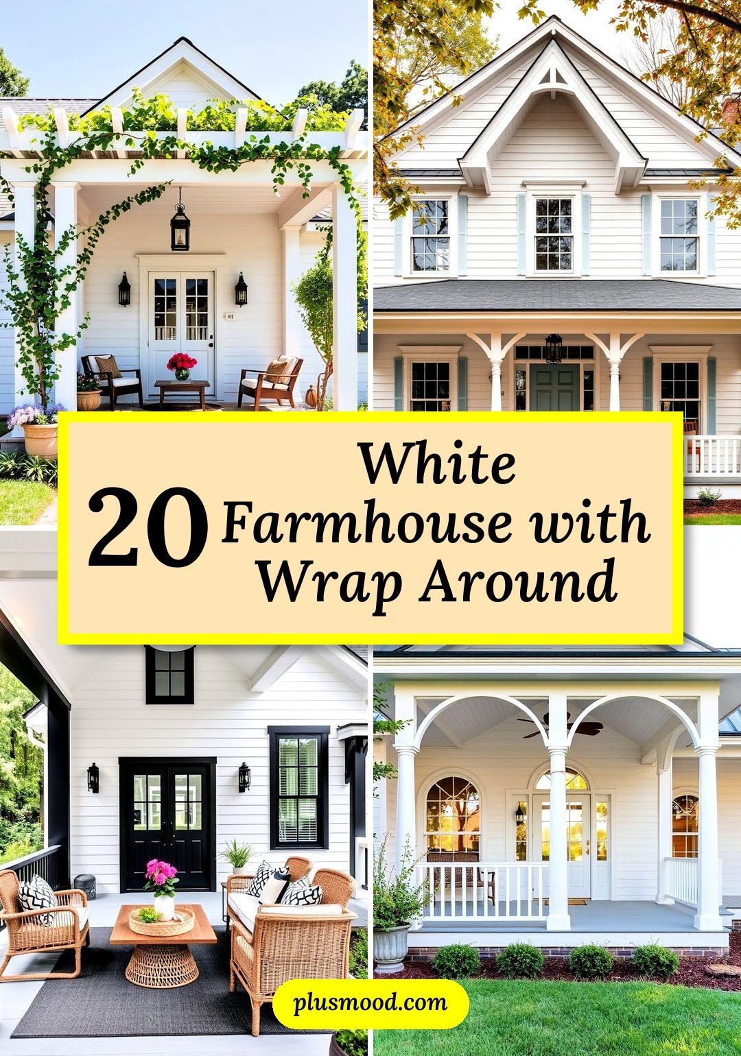 20 White Farmhouses With Wrap Around Porches - Plusmood | Farmhouse ... regarding Why Wrap Around Porches Remain the Heart of Modern Farmhouse Living in 2026