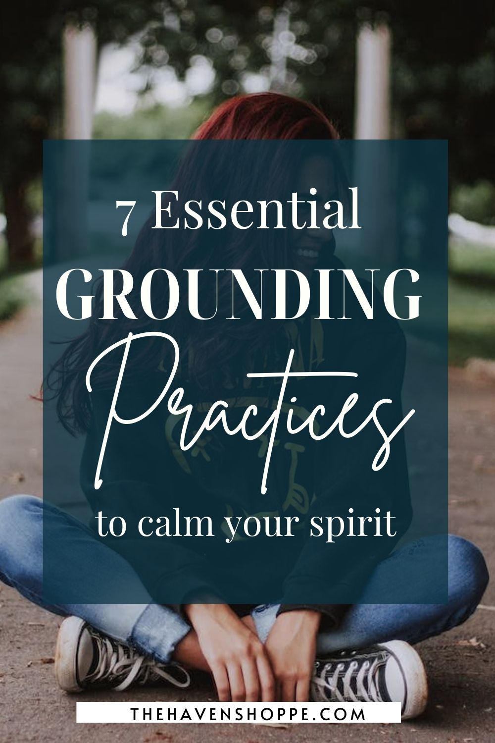 7 Essential Grounding Techniques To Calm Your Spirit • The Haven Shoppe regarding Ways To Reset Your Home For Fall